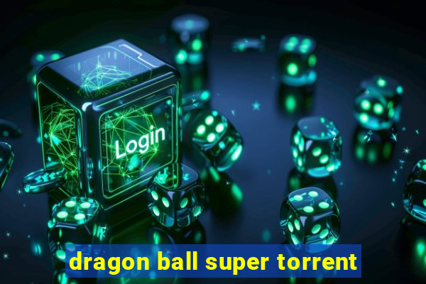 dragon ball super torrent